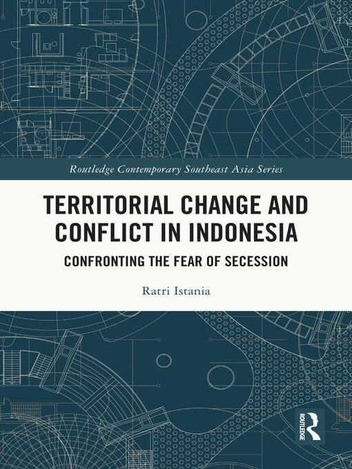 Title details for Territorial Change and Conflict in Indonesia by Ratri Istania - Available